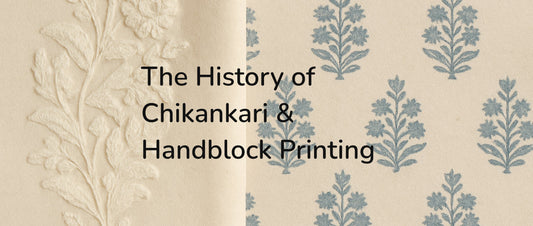 The History of Chikankari & Handblock Printing: Craftsmanship That Shapes Our Lifestyle - The Sutra Space